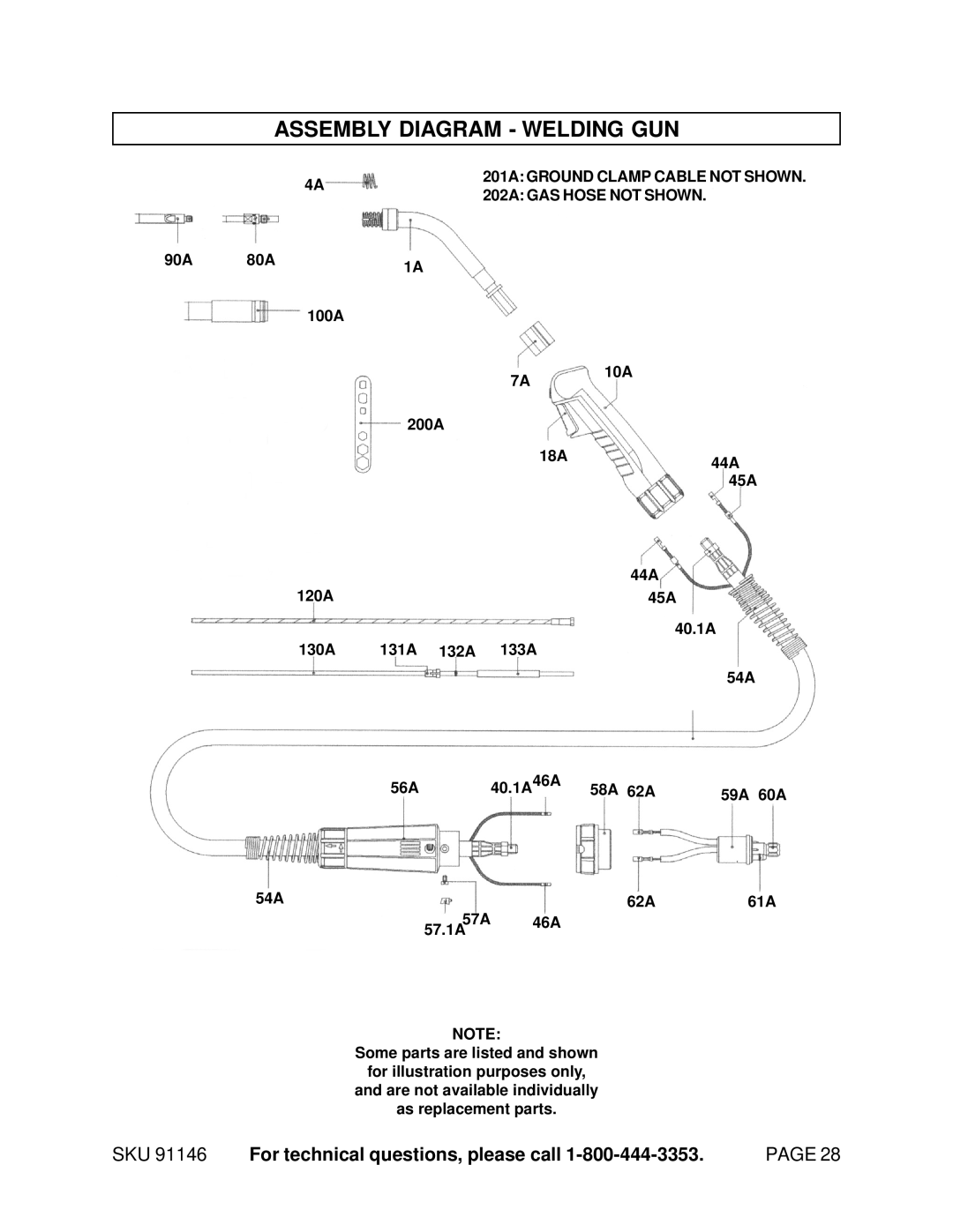 Harbor Freight Tools 91146 Assembly Diagram Welding GUN, 201A Ground Clamp Cable not Shown 202A GAS Hose not Shown 