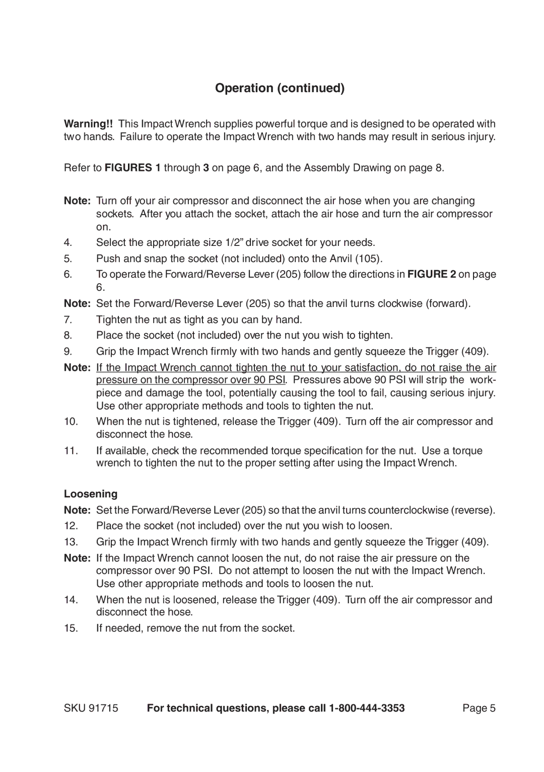 Harbor Freight Tools 91715 operating instructions Loosening 