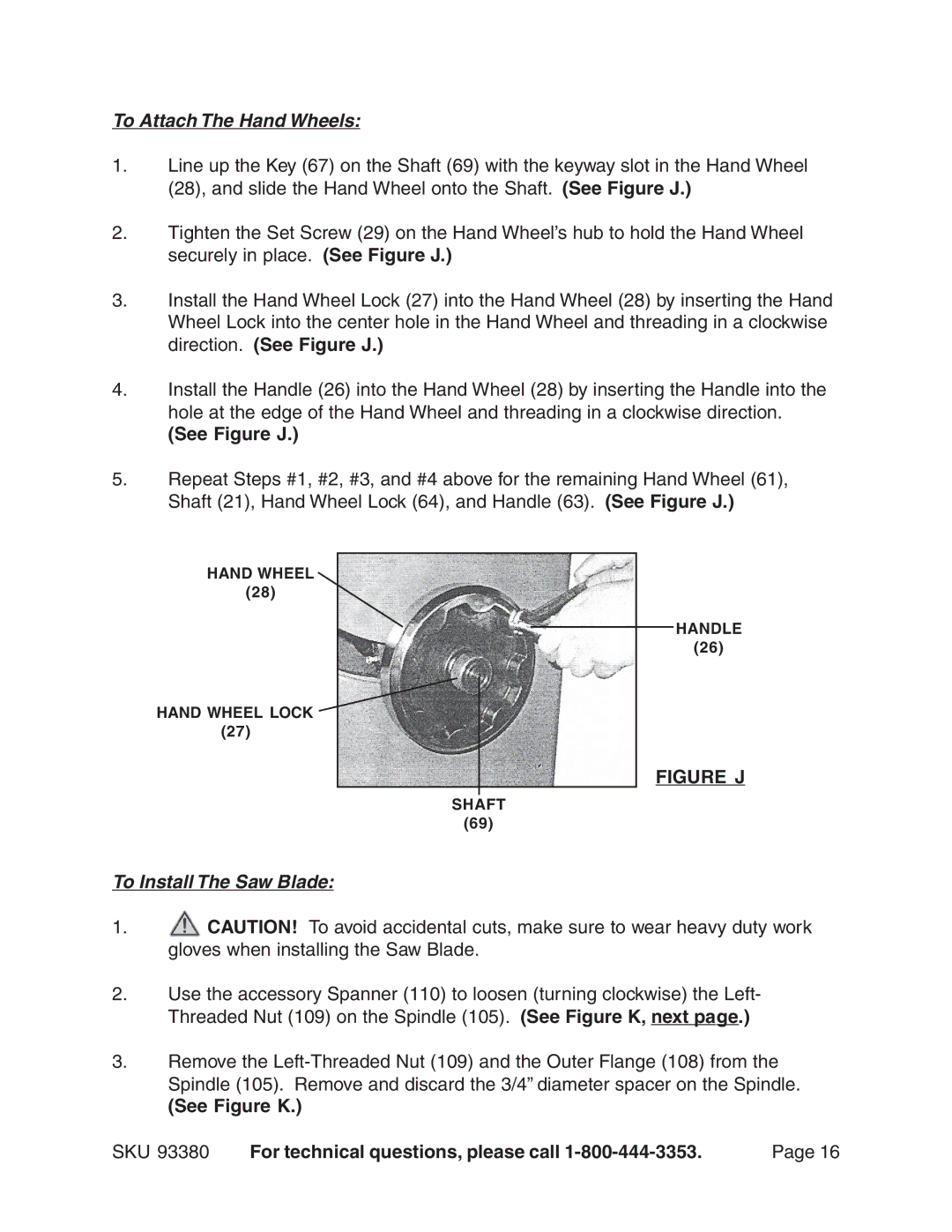 Harbor Freight Tools 93380 operating instructions To Attach The Hand Wheels, See Figure J, To Install The Saw Blade 