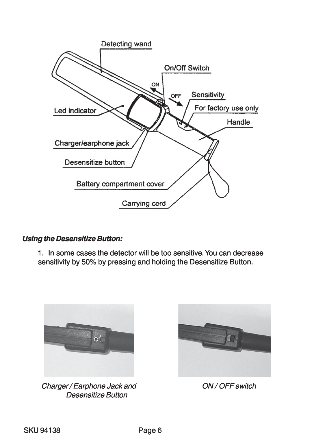 Harbor Freight Tools 94138 manual Using the Desensitize Button, Charger / Earphone Jack and, ON / OFF switch 