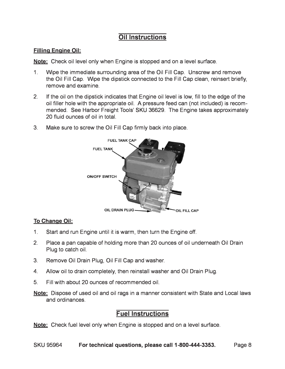 Harbor Freight Tools 95964 operating instructions Oil Instructions, Fuel Instructions, Filling Engine Oil, To Change Oil 
