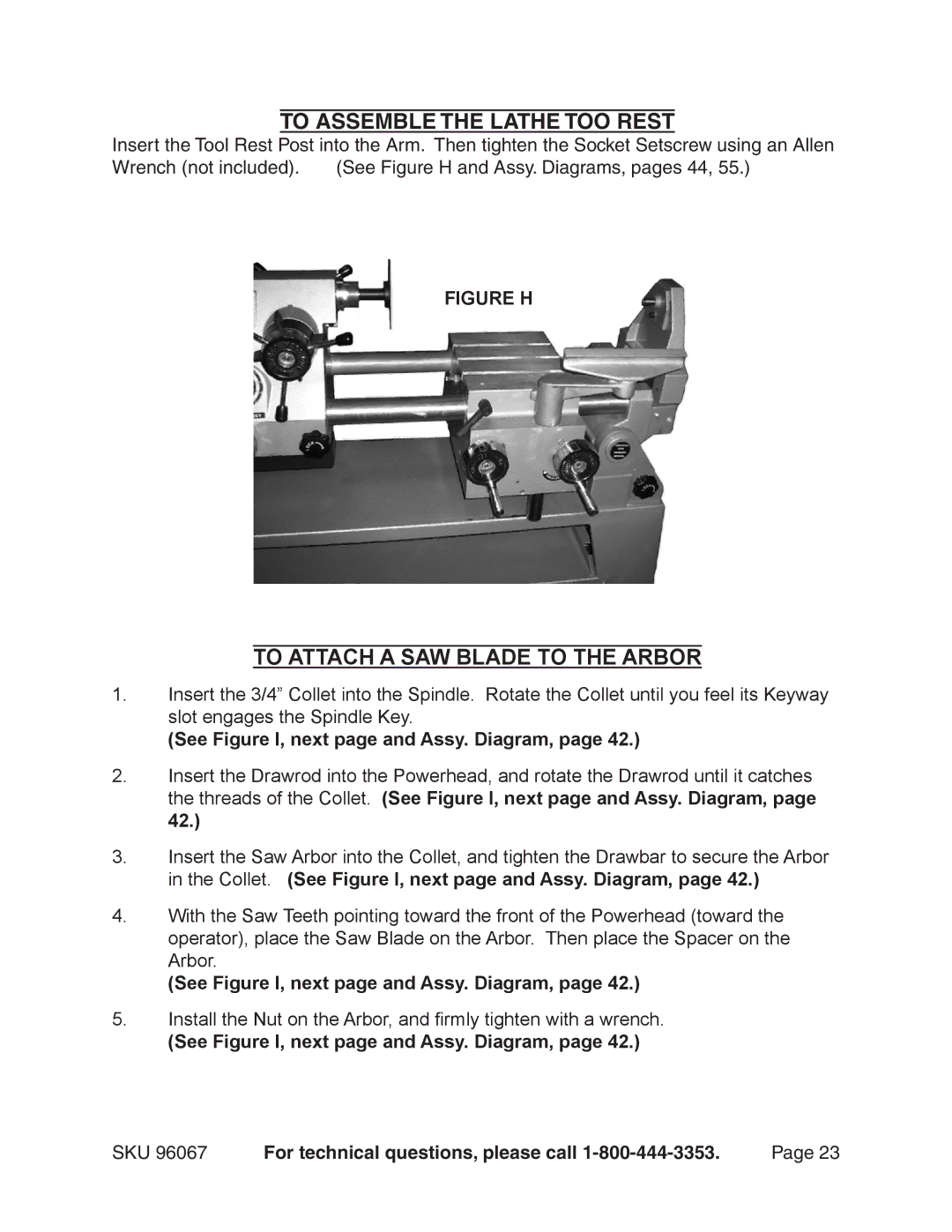 Harbor Freight Tools 96067 To Attach a SAW Blade to the Arbor, See Figure I, next page and Assy. Diagram 