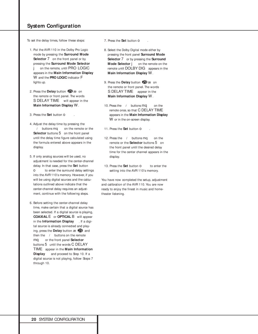 Harman-Kardon AVR 110 owner manual To set the delay times, follow these steps, Wand the PRO Logic indicator F lights up 