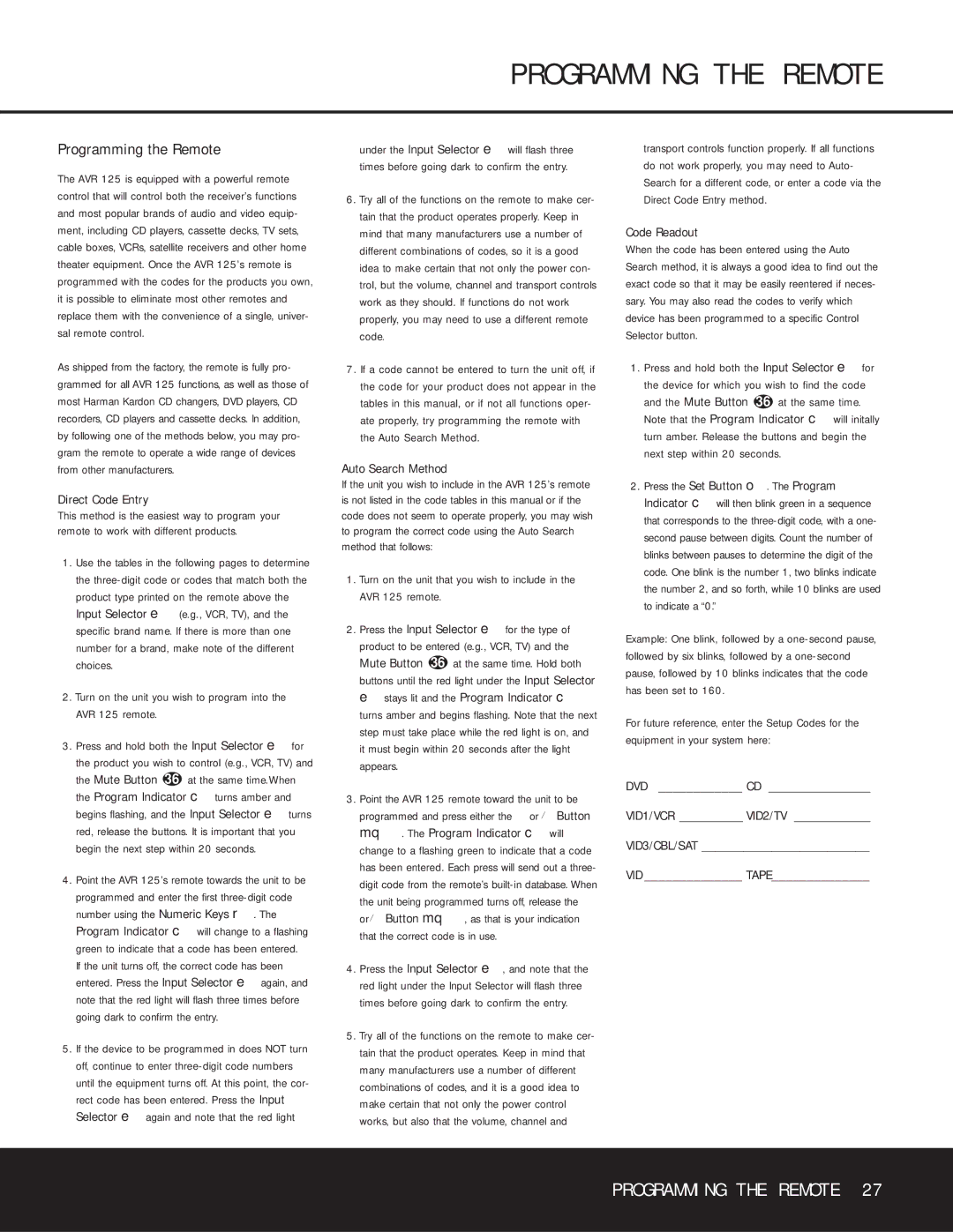 Harman-Kardon AVR 125 owner manual Programming the Remote, DVD CD VID1/VCR VID2/TV VID3/CBL/SAT VID Tape 