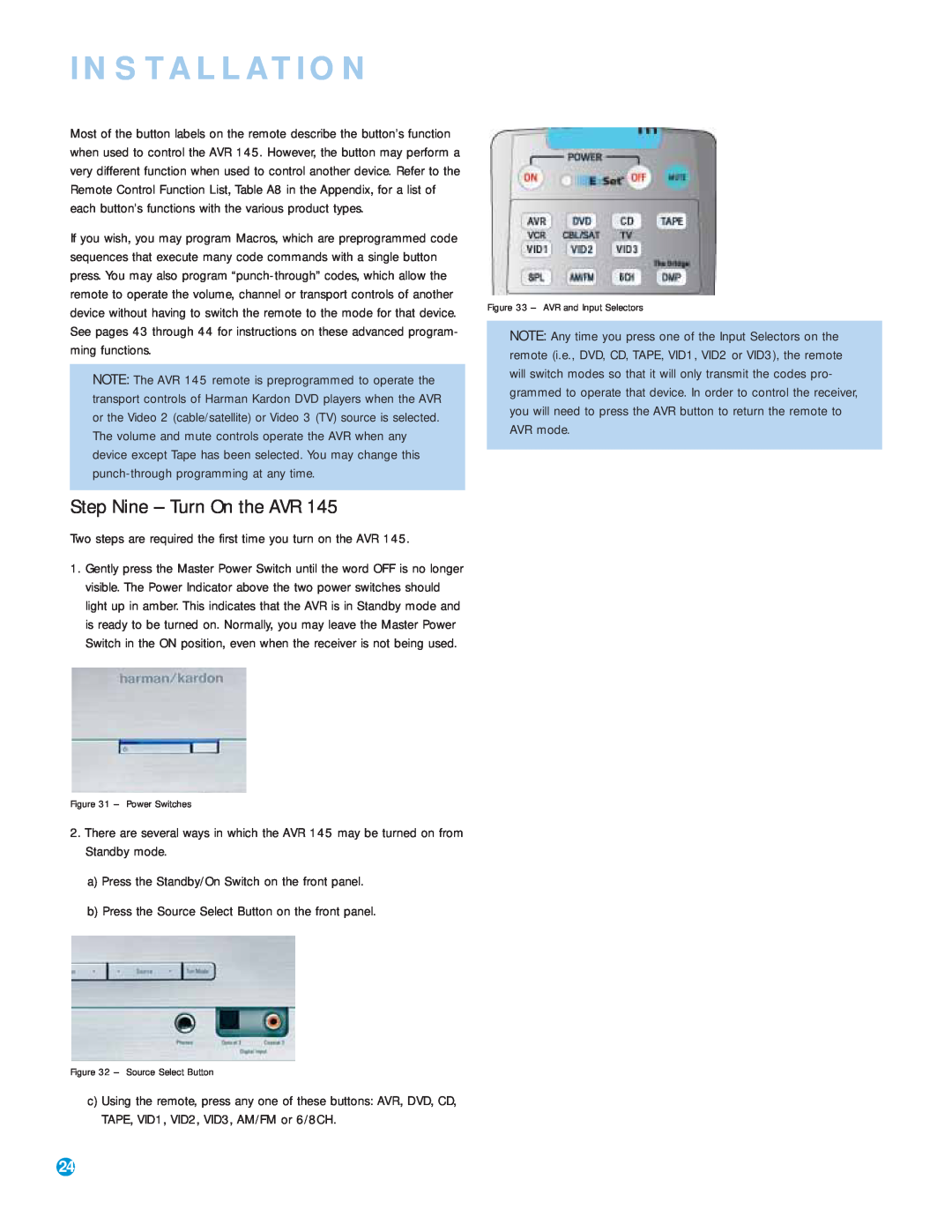 Harman-Kardon AVR 145 Step Nine - Turn On the AVR, Installation, aPress the Standby/On Switch on the front panel 