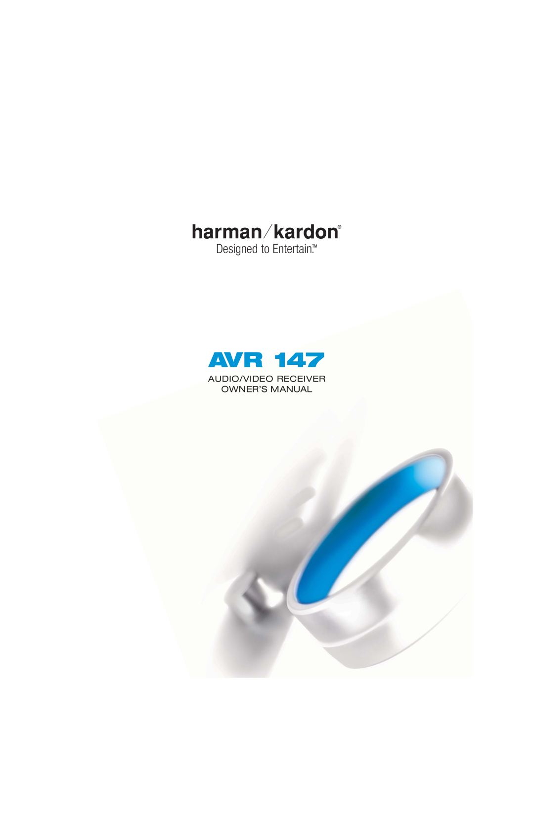 Harman-Kardon AVR 147 owner manual Designed to Entertain.TM, Audio/Video Receiver Owner’S Manual 