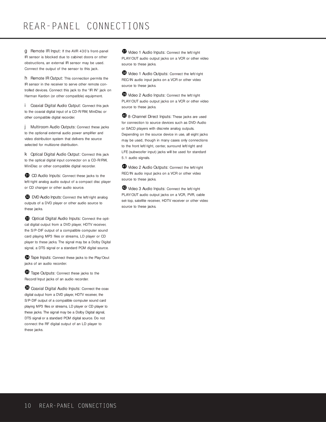 Harman-Kardon AVR 430 owner manual Connect the output of the sensor to this jack 