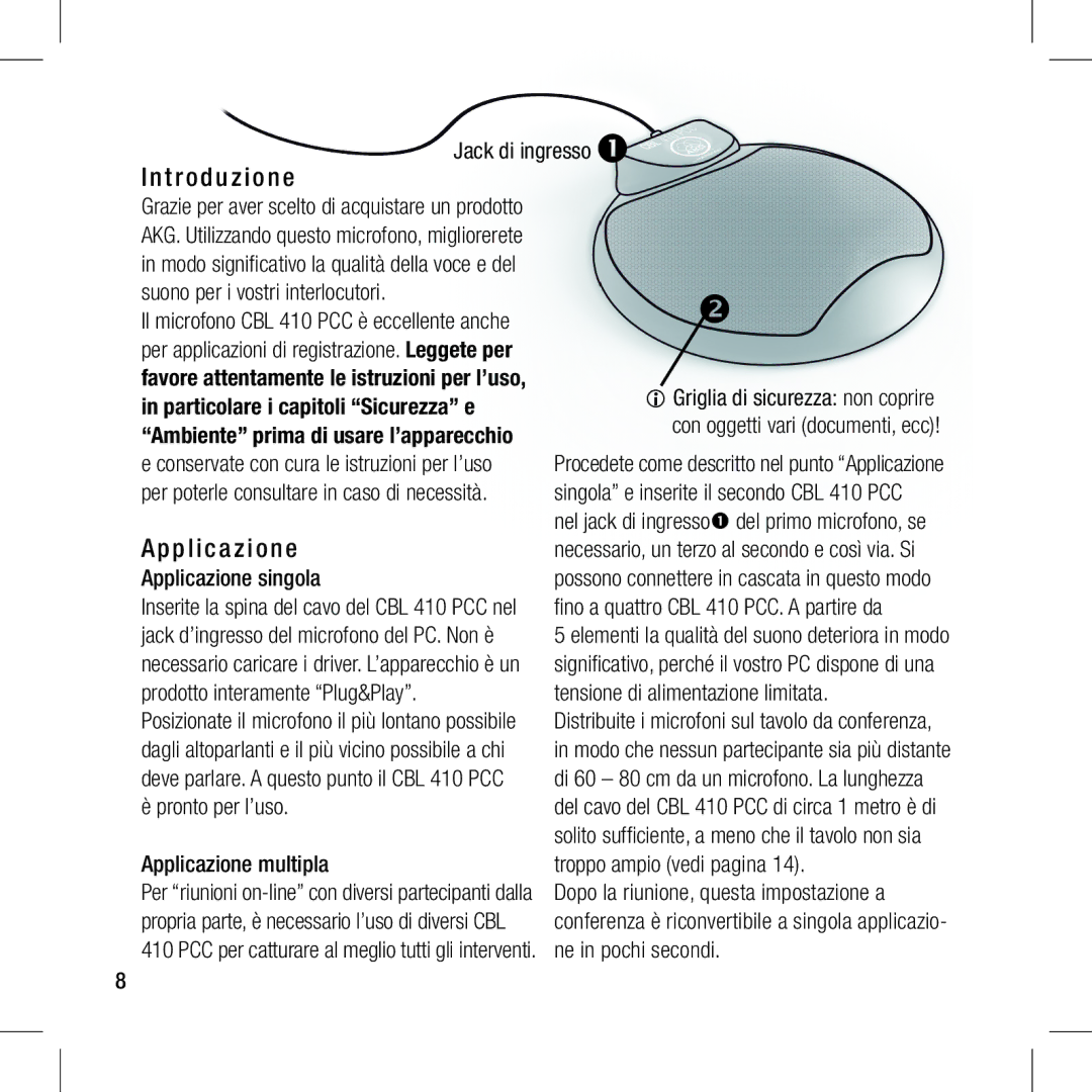 Harman-Kardon CBL 410 PCC manual T r o d u z i o n e, P l i c a z i o n e, Jack di ingresso , Applicazione singola 