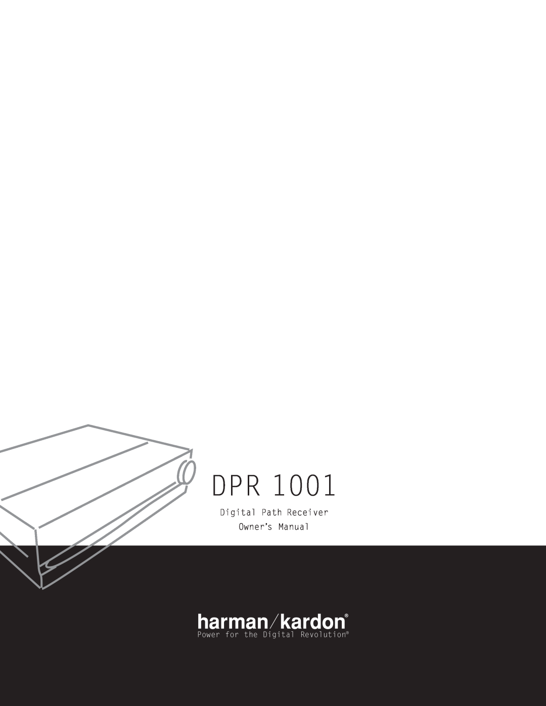 Harman-Kardon DPR 1001 owner manual Digital Path Receiver Owner’s Manual, Power for the Digital Revolution 