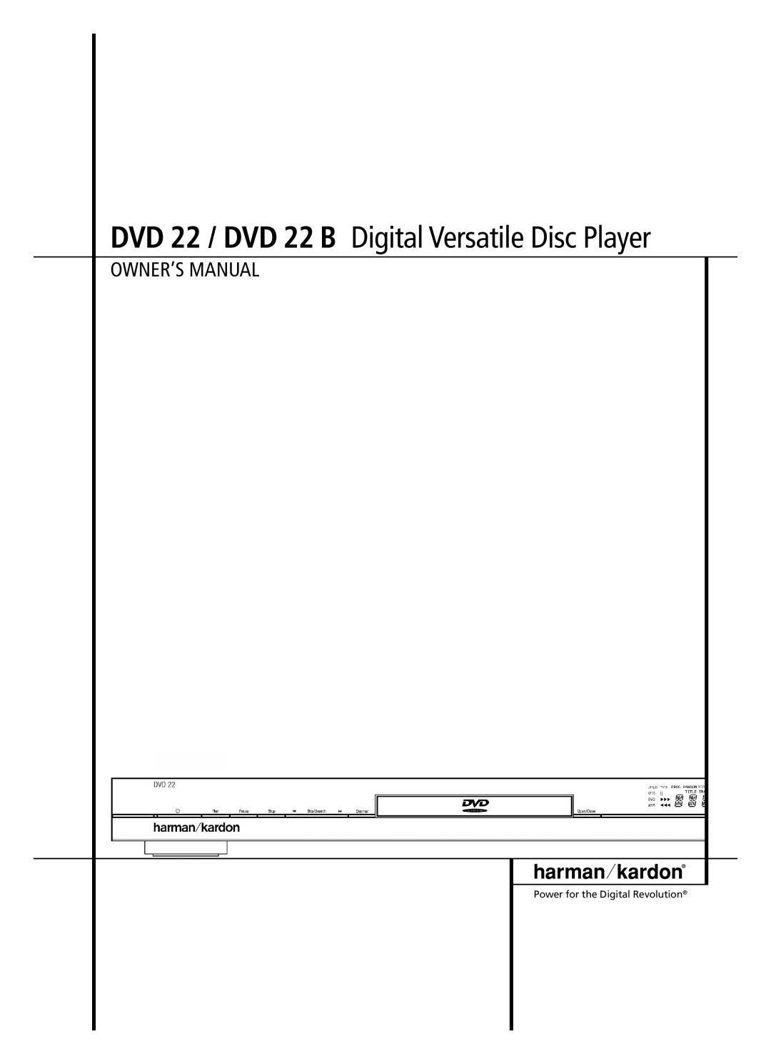 Harman-Kardon DVD22B owner manual DVD 22 / DVD 22 B Digital Versatile Disc Player 