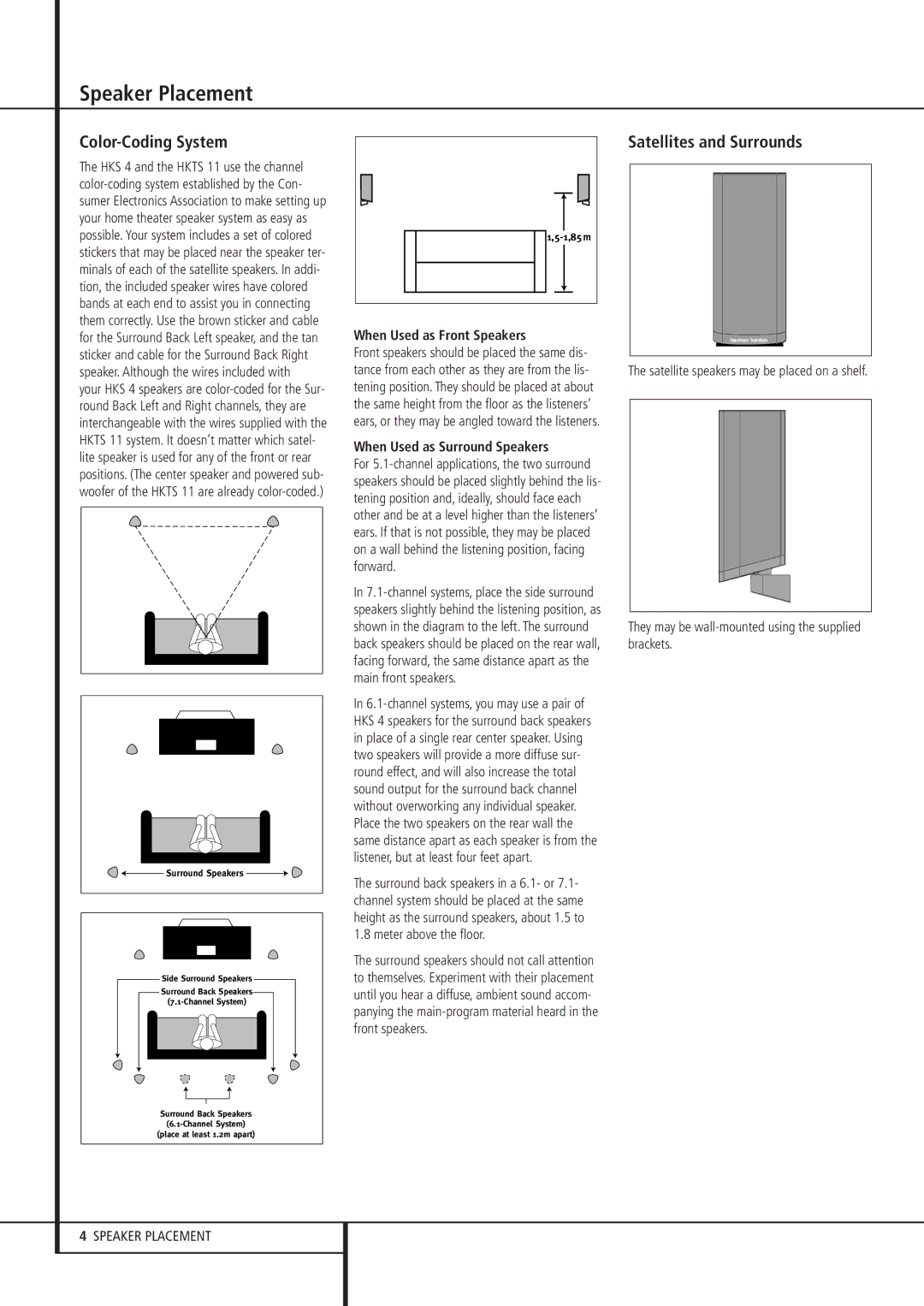 Harman-Kardon HKS 4 Speaker Placement, Color-Coding System, Satellites and Surrounds, When Used as Front Speakers 