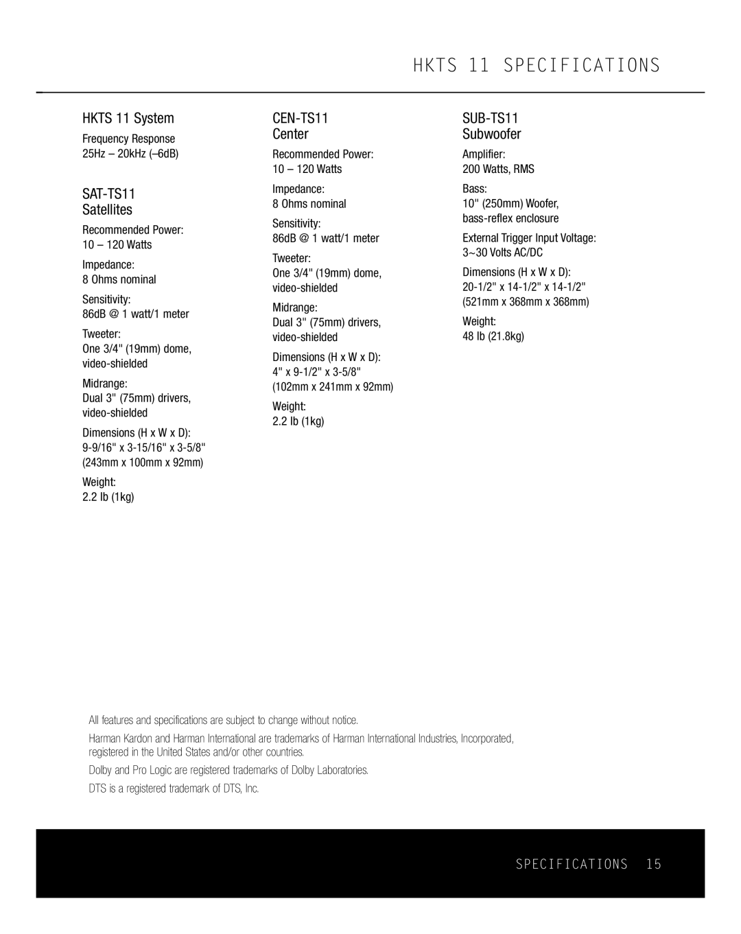 Harman-Kardon HKTS11 Hkts 11 Specifications, Midrange, Dimensions H x W x D, Weight Lb 1kg, Amplifier Watts, RMS Bass 