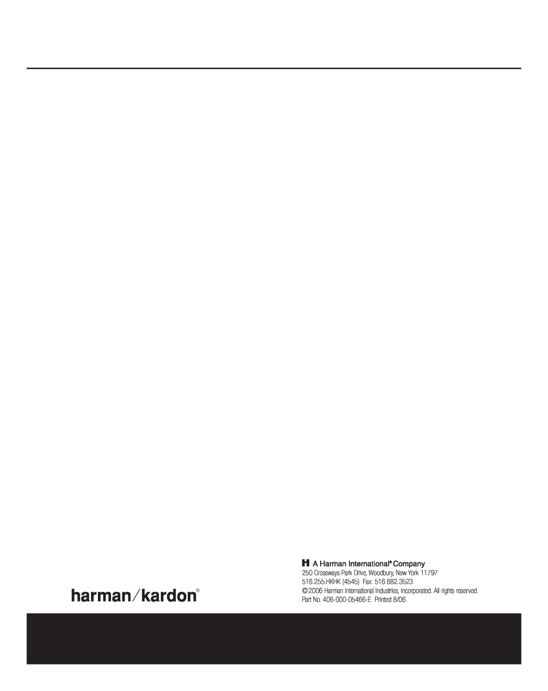 Harman-Kardon HKTS11 Crossways Park Drive, Woodbury, New York, HKHK 4545 Fax, Part No. 406-000-05466-EPrinted 8/06 