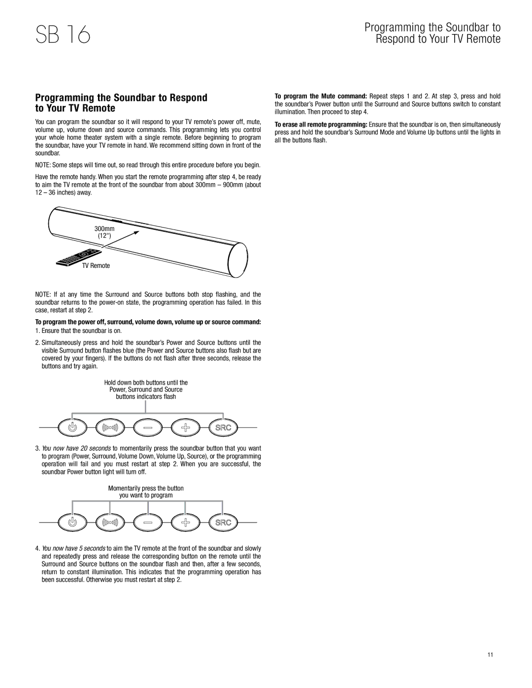 Harman-Kardon SB 16 owner manual Programming the Soundbar to Respond to Your TV Remote, Ensure that the soundbar is on 