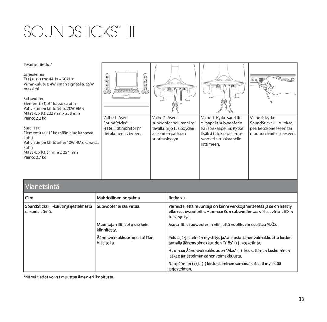 Harman-Kardon SoundSticks III Wireless setup guide Vianetsintä, Soundsticks, Oire, Mahdollinen ongelma, Ratkaisu 