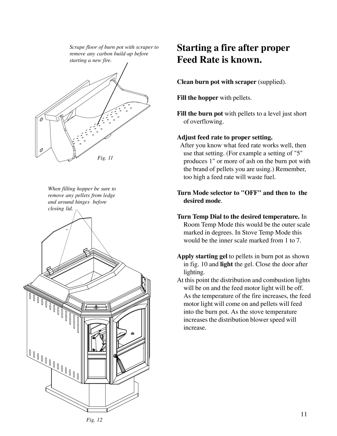 Harman Stove Company R6 owner manual Starting a fire after proper Feed Rate is known, Adjust feed rate to proper setting 