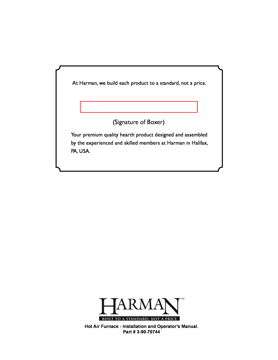 Harman Stove Company SF1500A manual Signature of Boxer 