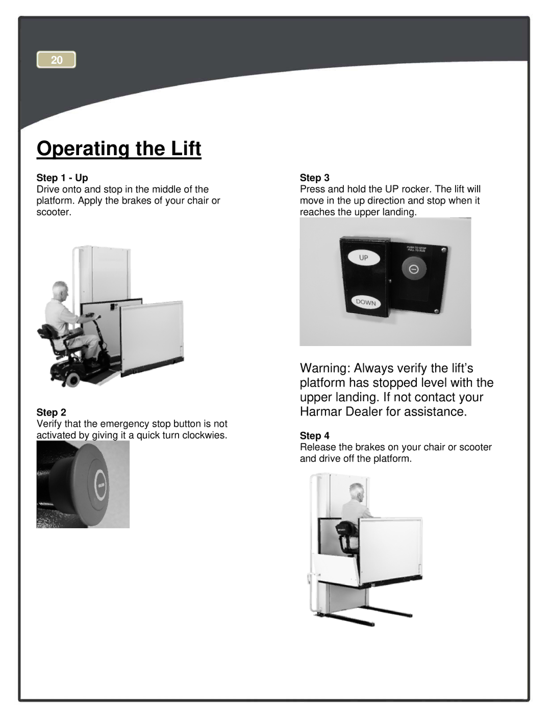 Harmar Mobility CPL1000, CPL600, CPL1400, CPL400, CPL1200, CPL800 manual Operating the Lift, Step 