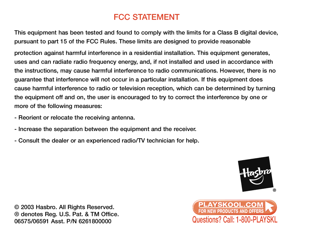 Hasbro 06591, 06575 manual FCC Statement 