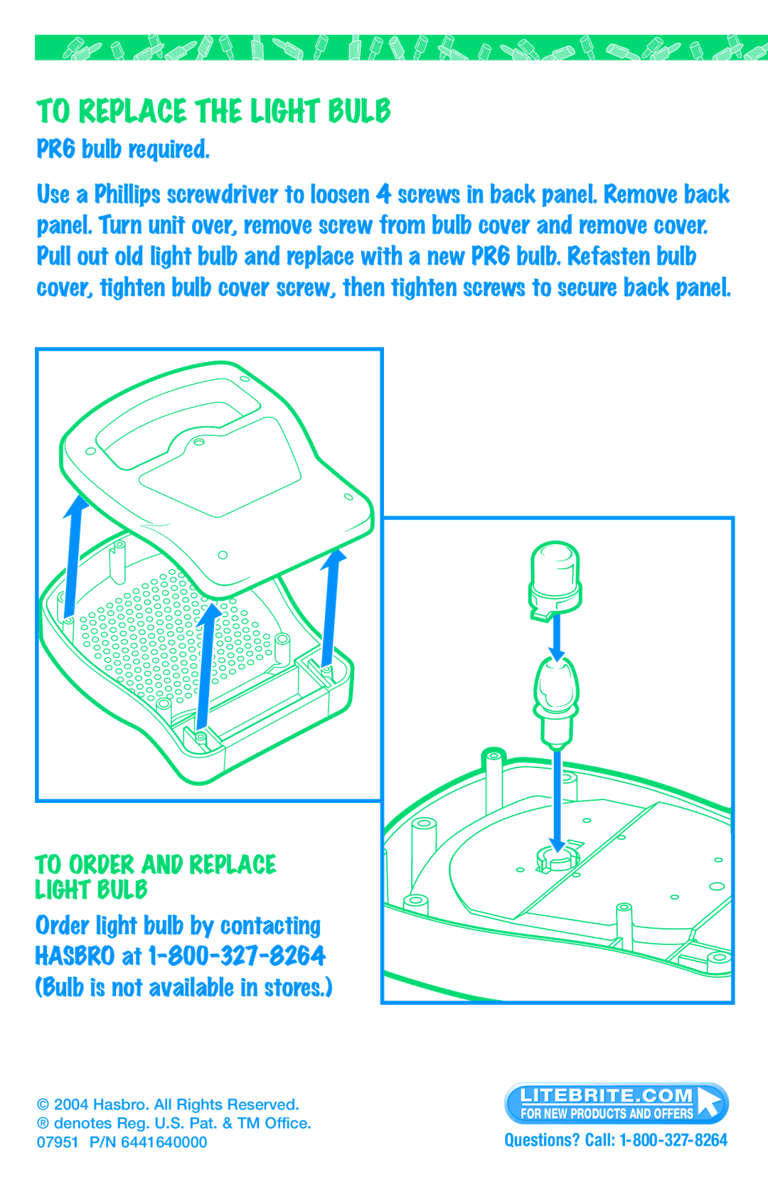 Hasbro 07951 manual To Replace the Light Bulb, PR6 bulb required 