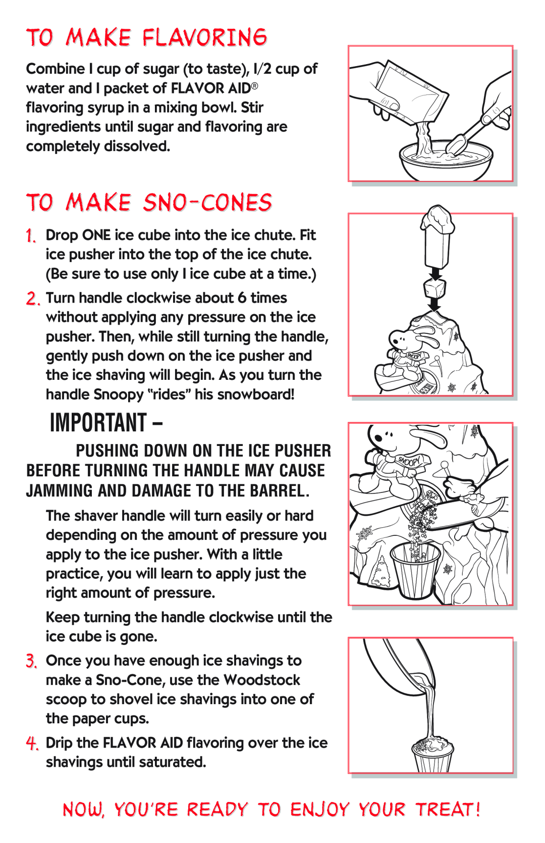 Hasbro 30001 manual To Make Flavoring, To Make Sno-Cones, Now, you’re ready to enjoy your treat 