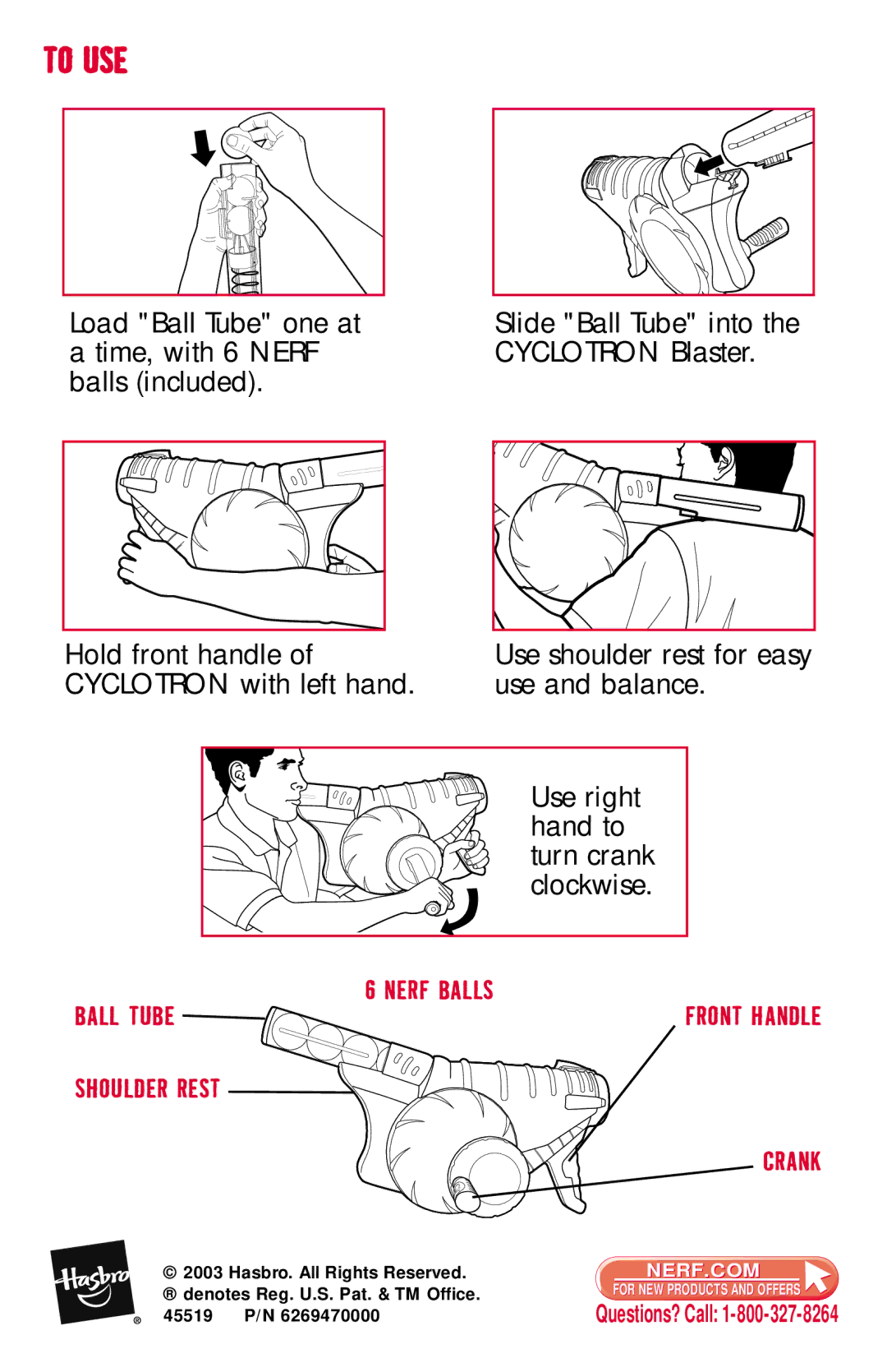Hasbro 45519 manual To USE, Ball Tube, Front Handle, Shoulder Rest Crank 