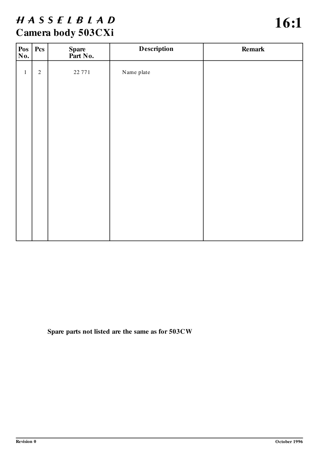 Hasselblad 10026 service manual Pos Pcs No Spare Part No Description Remark 