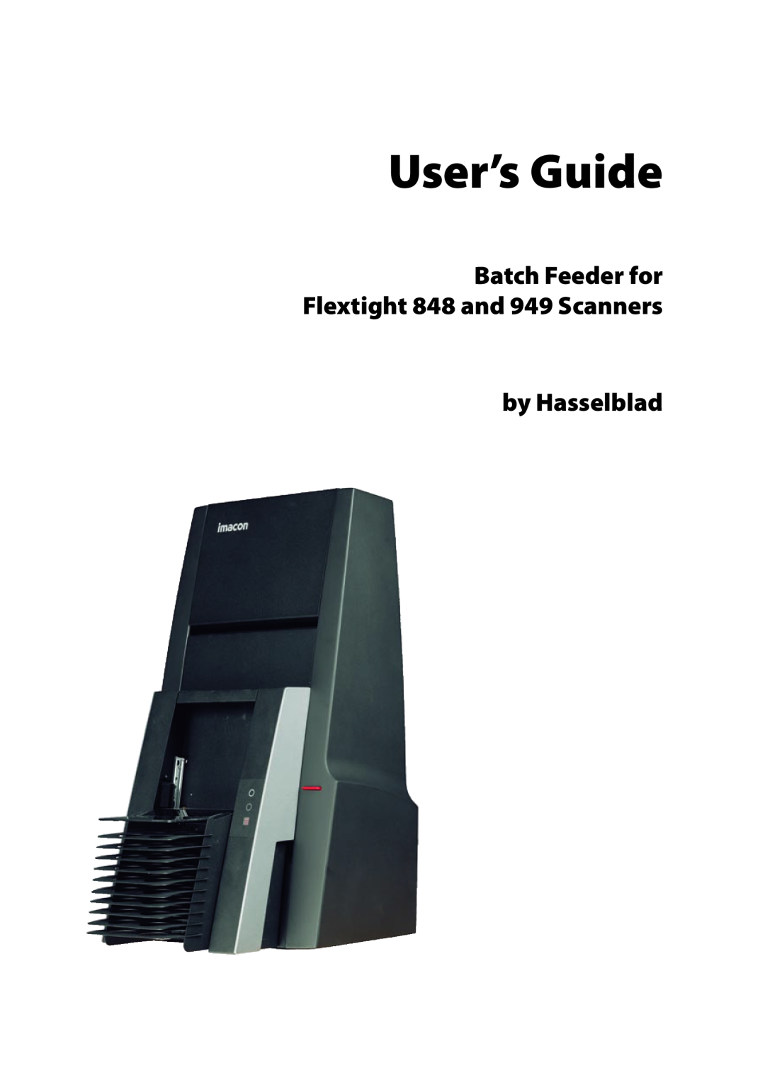 Hasselblad manual by Hasselblad, User’s Guide, Batch Feeder for Flextight 848 and 949 Scanners 