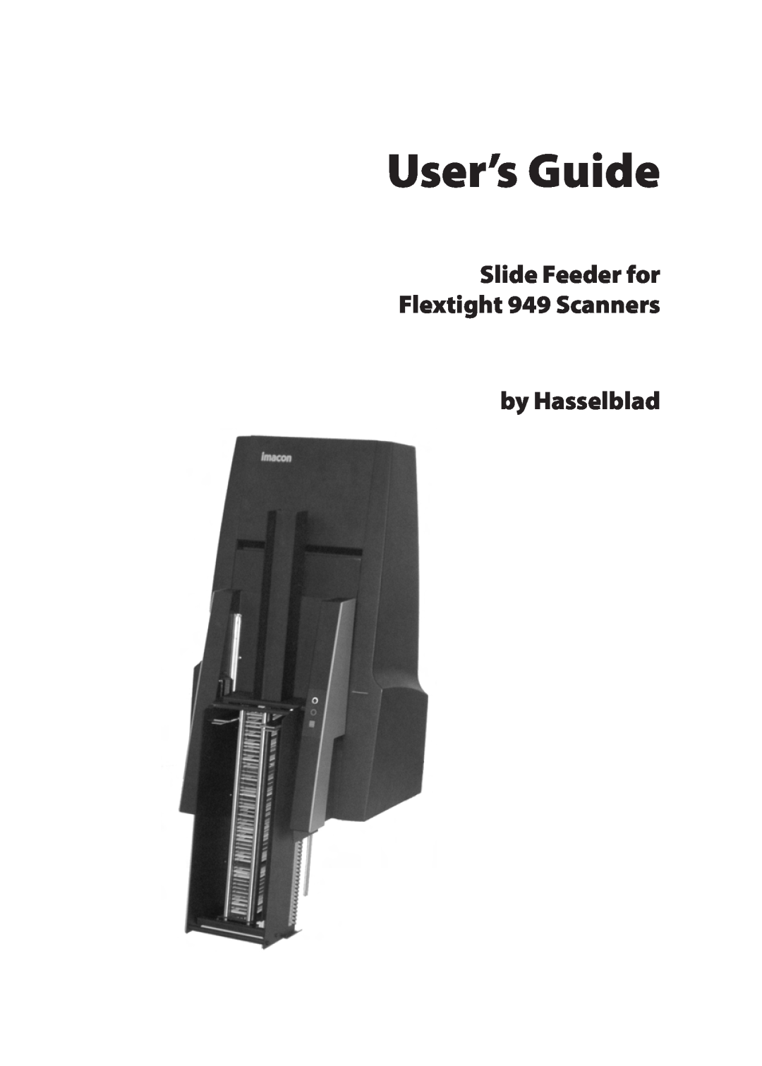 Hasselblad manual by Hasselblad, User’s Guide, Slide Feeder for Flextight 949 Scanners 