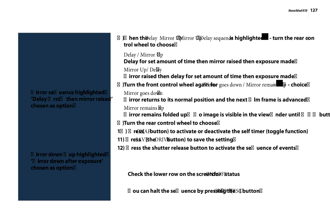 Hasselblad H1D user manual Mirror Up/ Delay =, Mirror goes down =, Mirror remains up = 