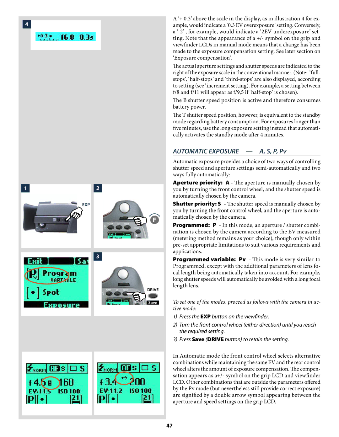 Hasselblad H2 user manual Automatic Exposure A, S, P, Pv, Ting. Note that the appearance of a +/- symbol on the grip 