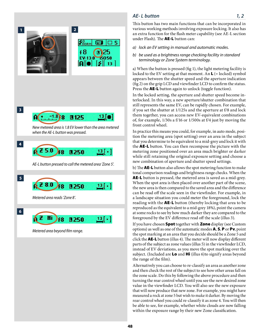 Hasselblad H2 user manual AE- L button, Metered area reads ‘Zone 8’ Metered area beyond ﬁlm range 