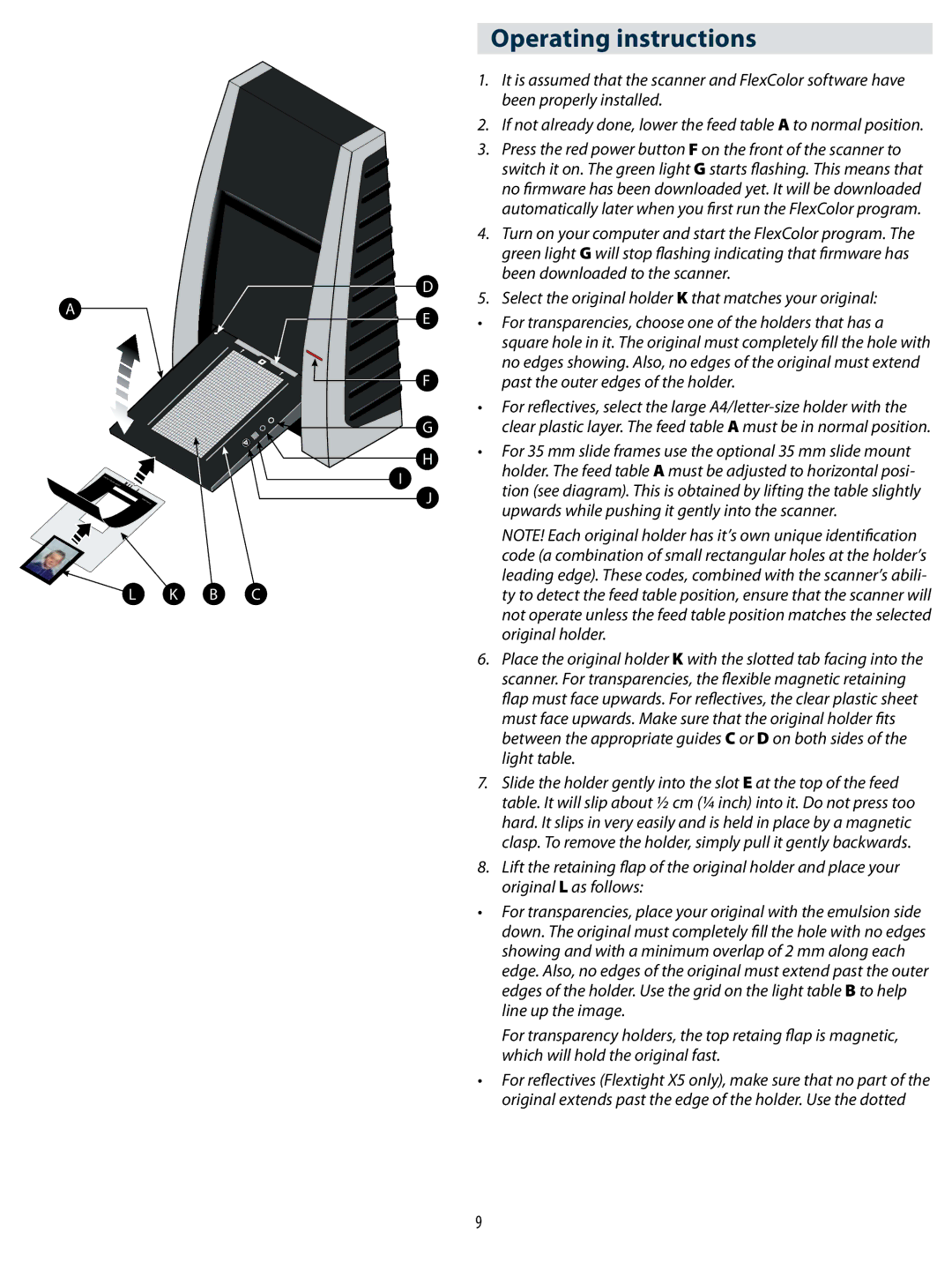 Hasselblad X1, X5 user manual Operating instructions, Been properly installed 