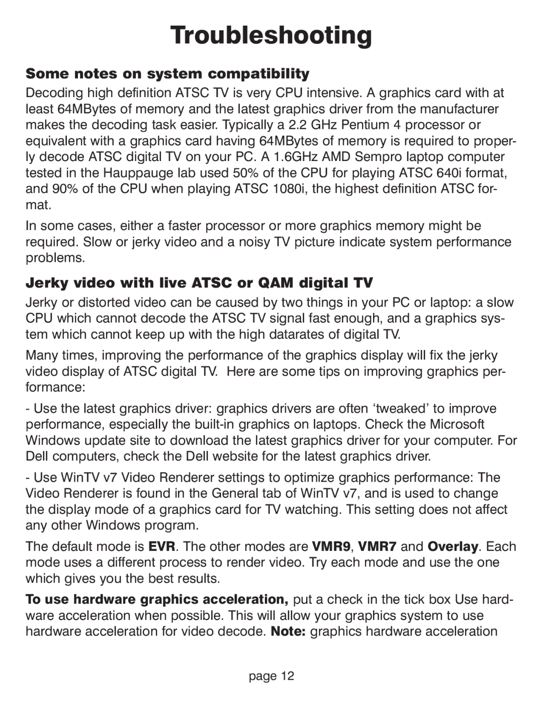 Hauppauge WinTV HVR-1800 Troubleshooting, Some notes on system compatibility, Jerky video with live Atsc or QAM digital TV 