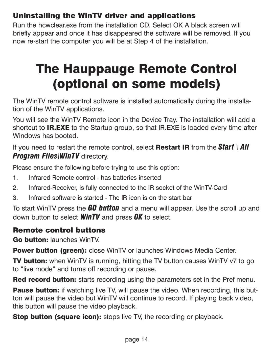 Hauppauge WinTV HVR-1800 Hauppauge Remote Control Optional on some models, Uninstalling the WinTV driver and applications 