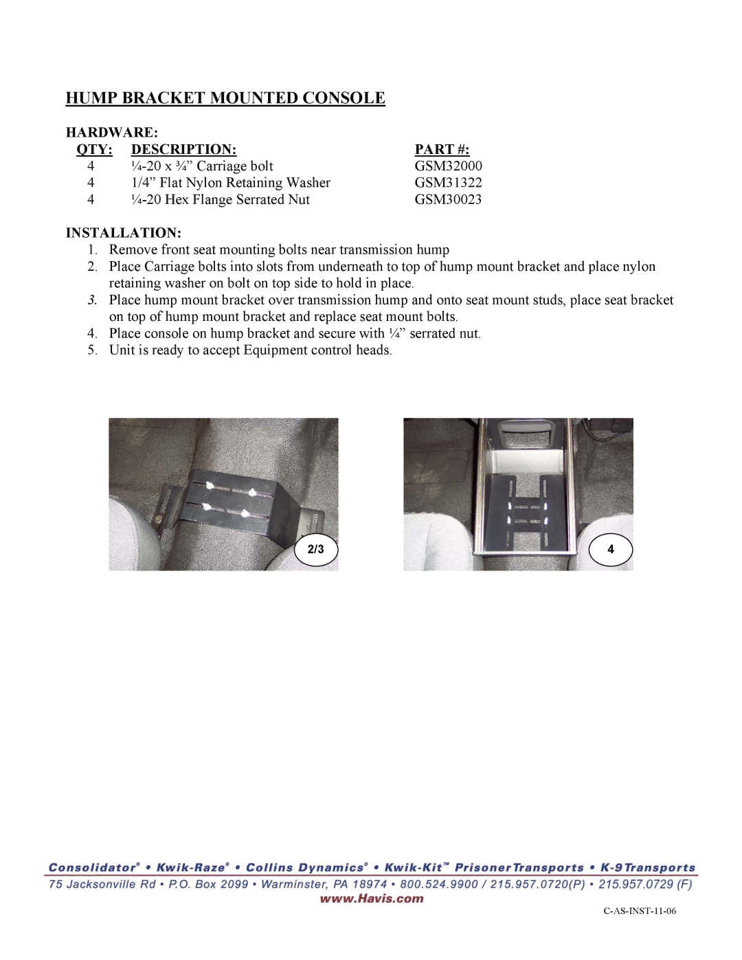 Havis-Shields C-AS-1525, C-AS-1725, C-AS-1325, C-AS-1060, C-AS-1025 installation instructions Hump Bracket Mounted Console 