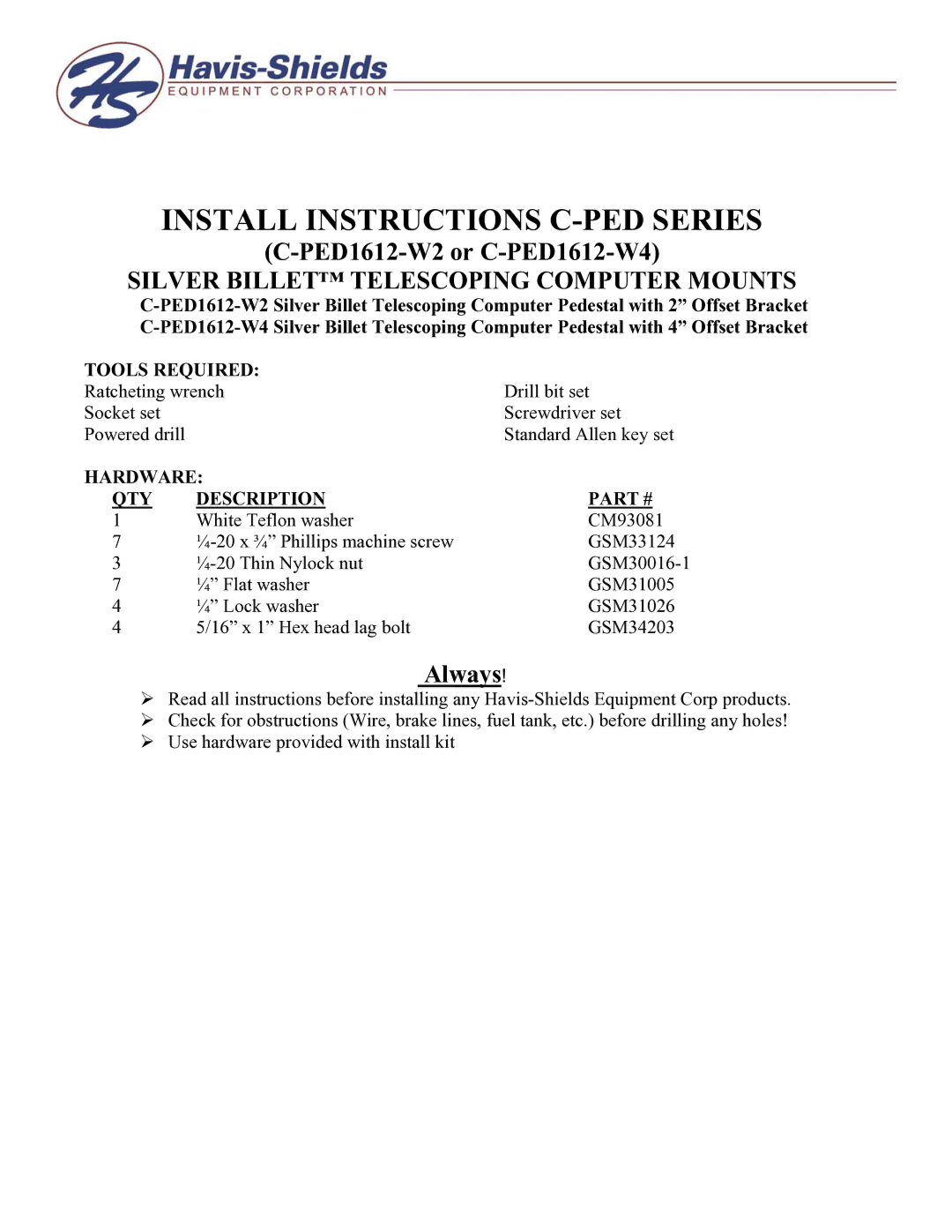 Havis-Shields manual Install Instructions C-PED Series, PED1612-W2 or C-PED1612-W4, Always 