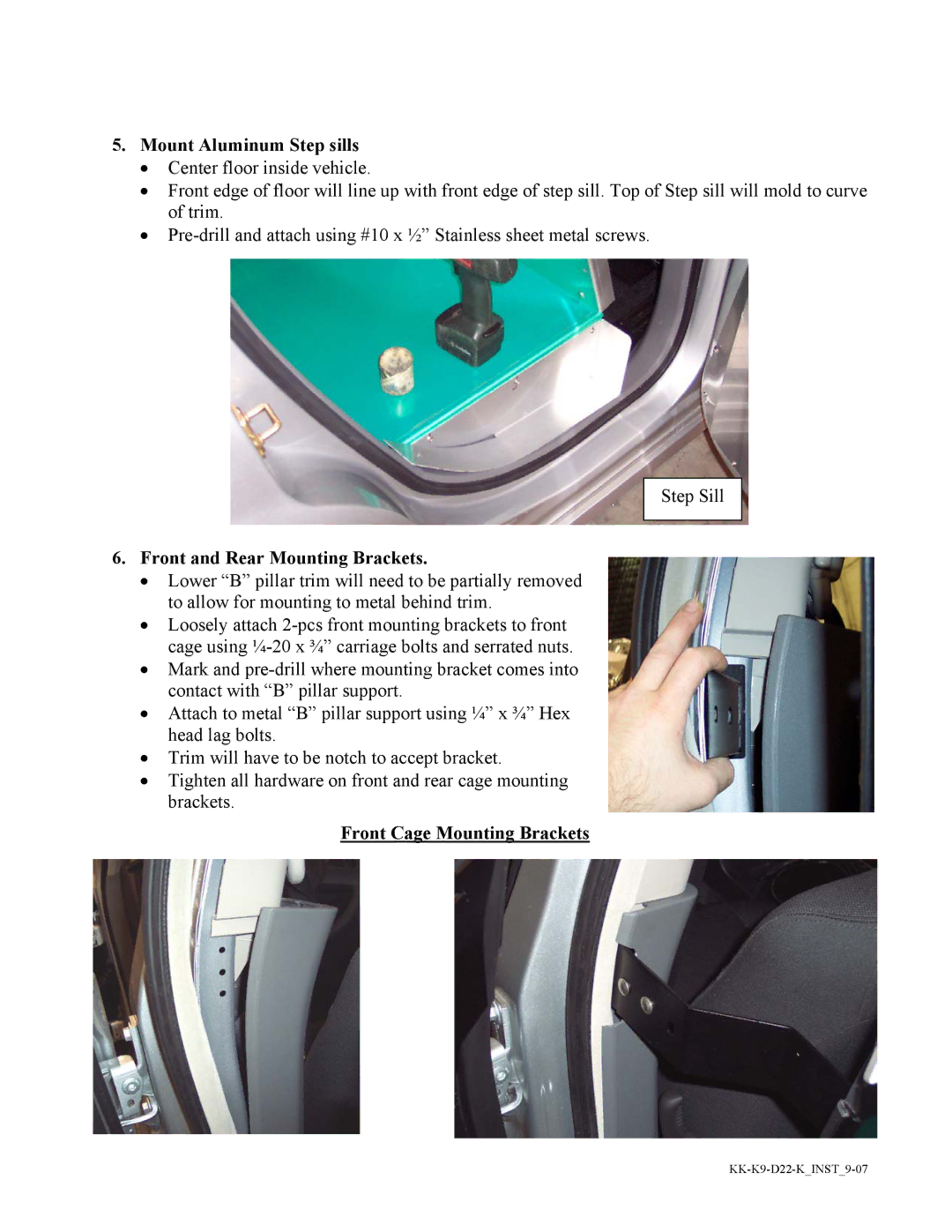 Havis-Shields KK-K9-D22-K Mount Aluminum Step sills, Front and Rear Mounting Brackets, Front Cage Mounting Brackets 