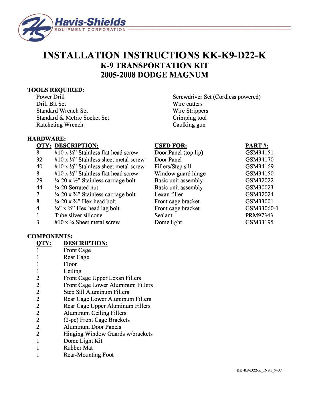 Havis-Shields KK-K9-D22-K installation instructions Tools Required, Hardware, Qty Description, Used For, Part # 