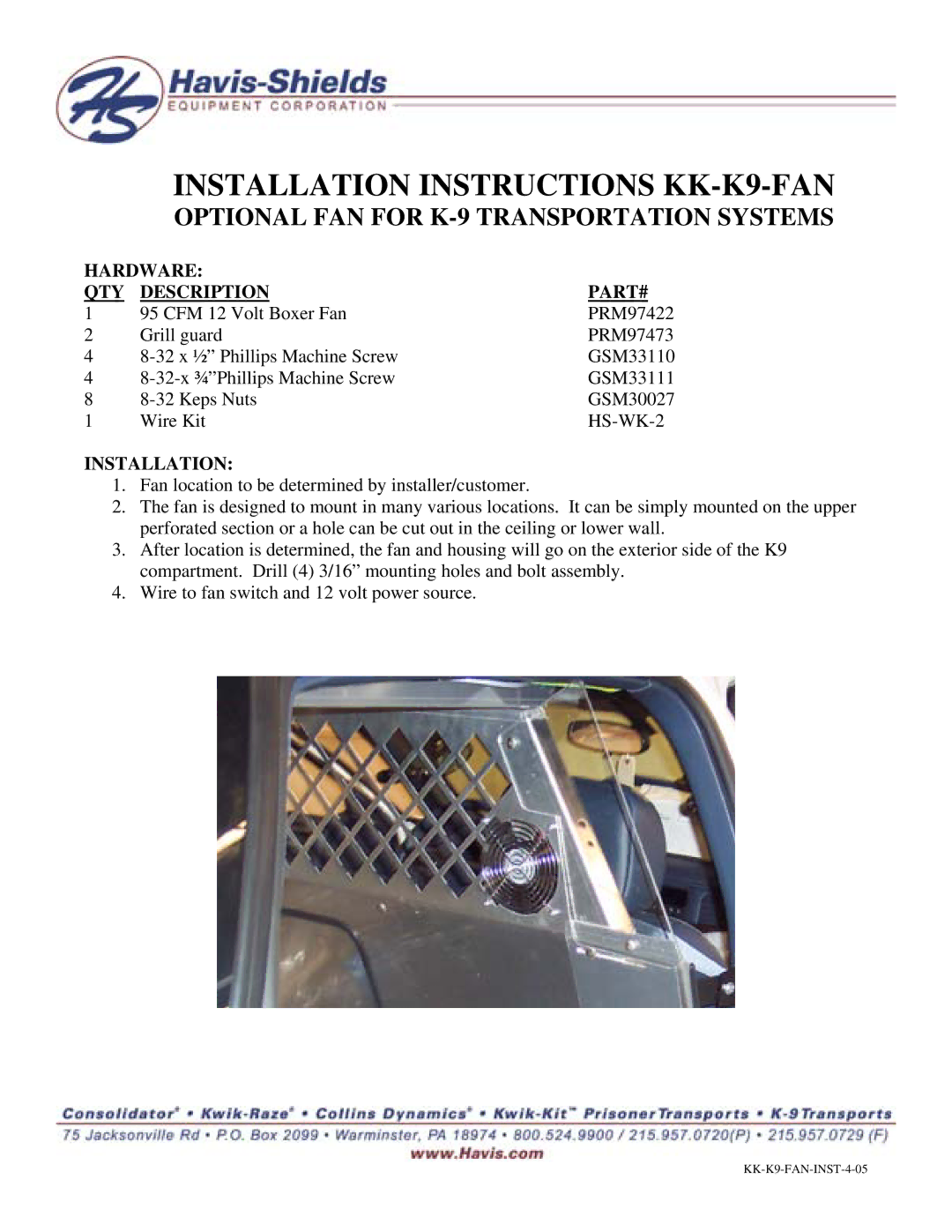 Havis-Shields PRM97473 installation instructions Installation Instructions KK-K9-FAN, Hardware QTY Description PART# 