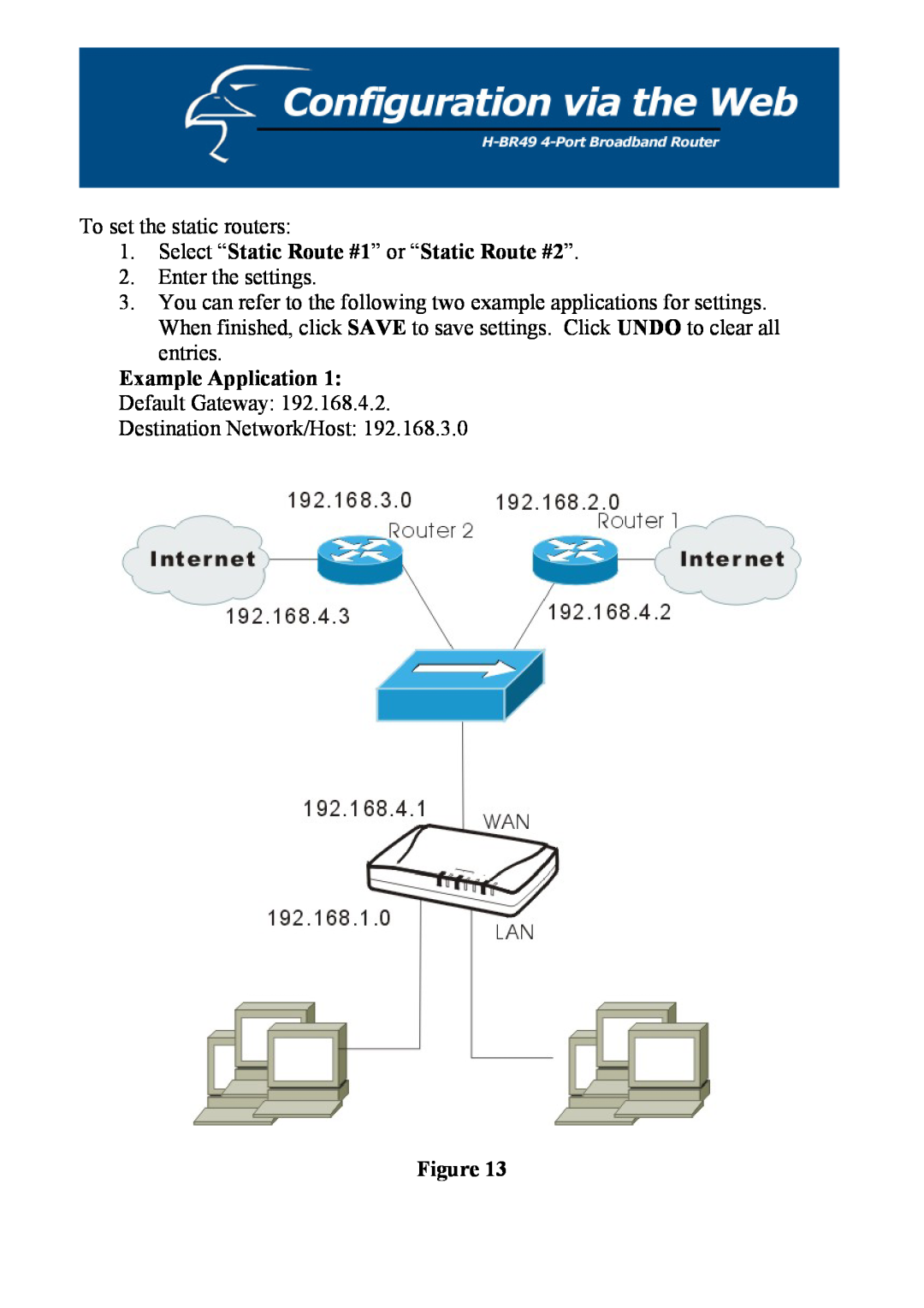 Hawking Technology H-BR49 Select “Static Route #1” or “Static Route #2”, Example Application, To set the static routers 