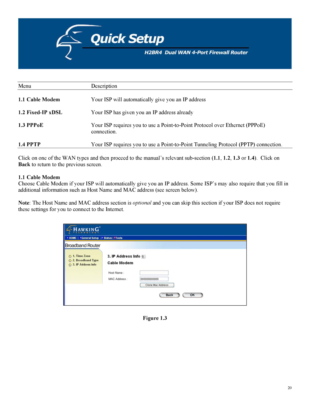 Hawking Technology H2BR4 manual Cable Modem, Fixed-IP xDSL, PPPoE, Pptp 