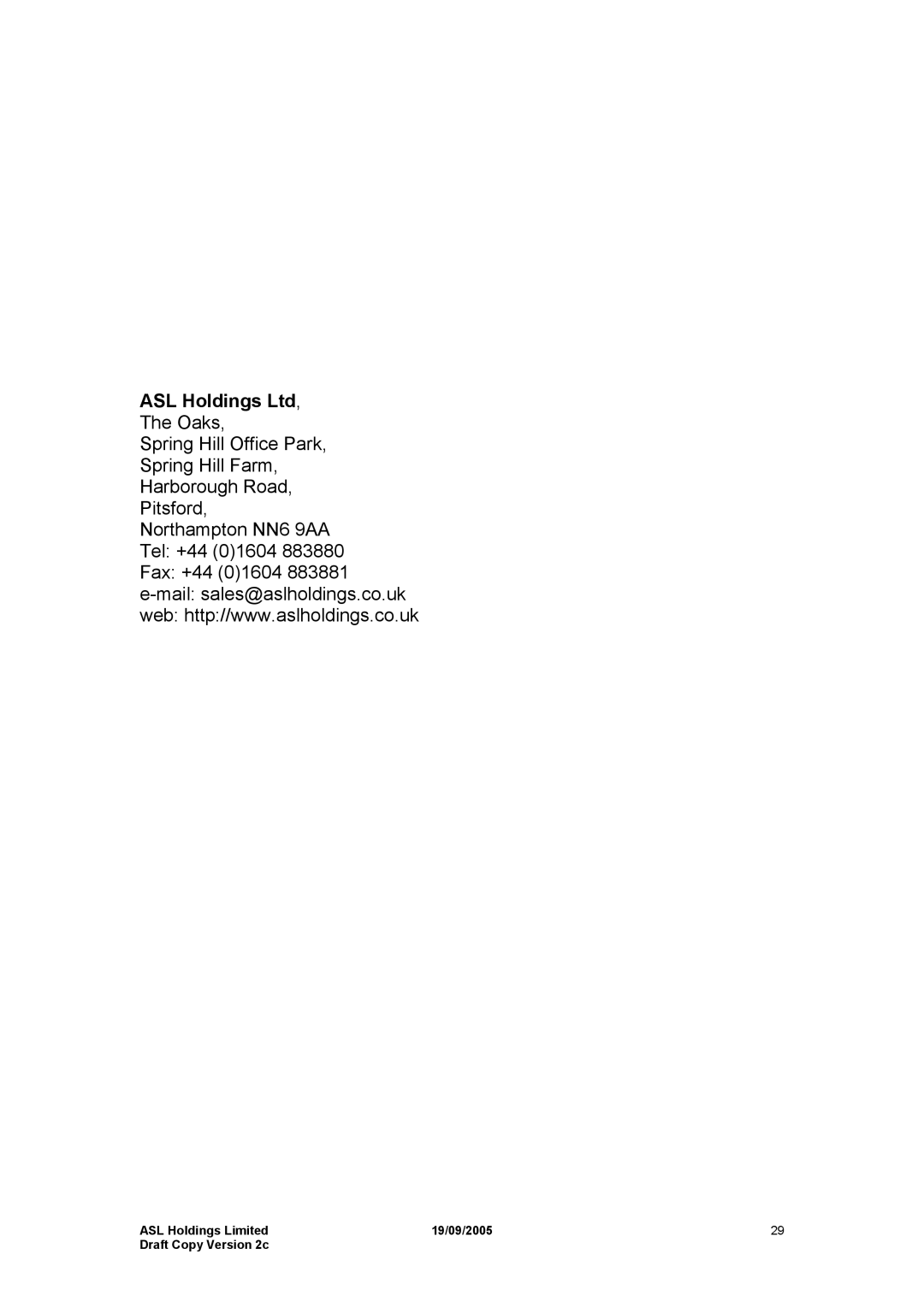 Hayes Microcomputer Products ASLH306 manual ASL Holdings Limited 19/09/2005 Draft Copy Version 2c 