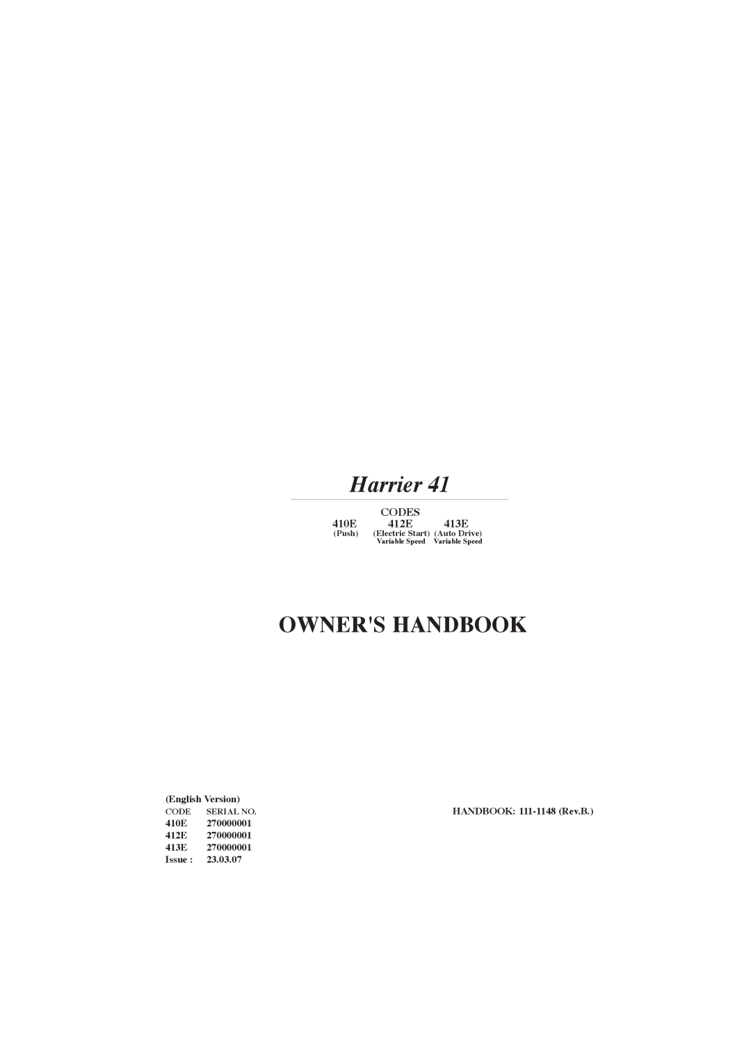 Hayter Mowers 413E manual 410E, 412E, Codes, English Version, 270000001, Issue, 23.03.07, Harrier, Owners Handbook 