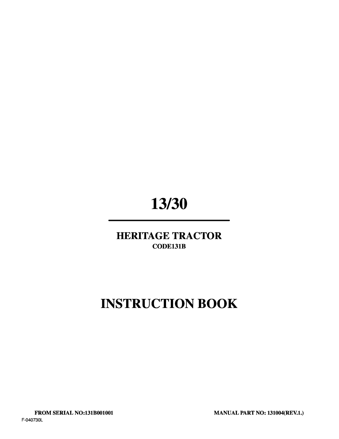Hayter Mowers manual 13/30, Instruction Book, Heritage Tractor, CODE131B, FROM SERIAL NO131B001001 