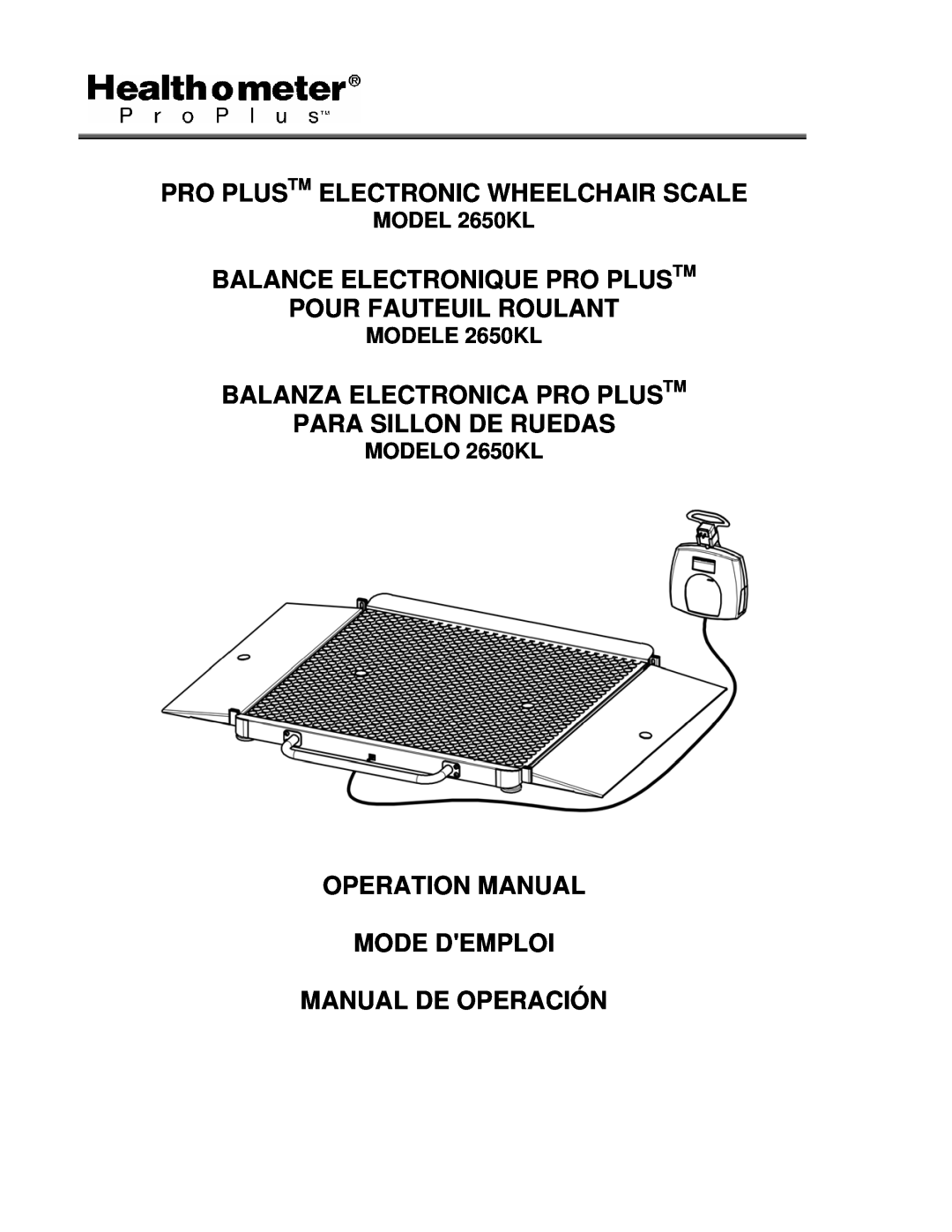 Health O Meter operation manual Pro Plustm Electronic Wheelchair Scale, MODEL 2650KL, MODELE 2650KL, MODELO 2650KL 
