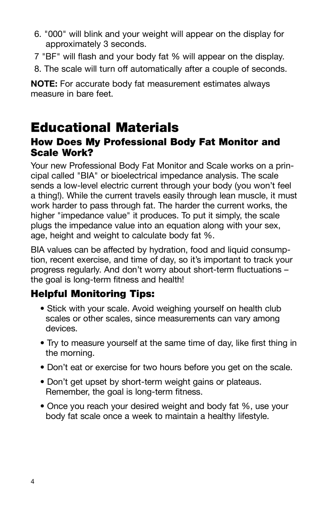 Health O Meter BFM950 user manual How Does My Professional Body Fat Monitor and Scale Work?, Helpful Monitoring Tips 