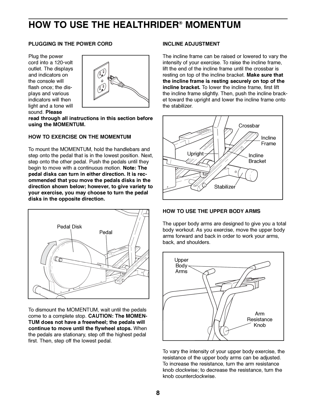 Healthrider 831.285770 HOW to USE the HEALTHRIDER¨ Momentum, Plugging in the Power Cord, HOW to Exercise on the Momentum 