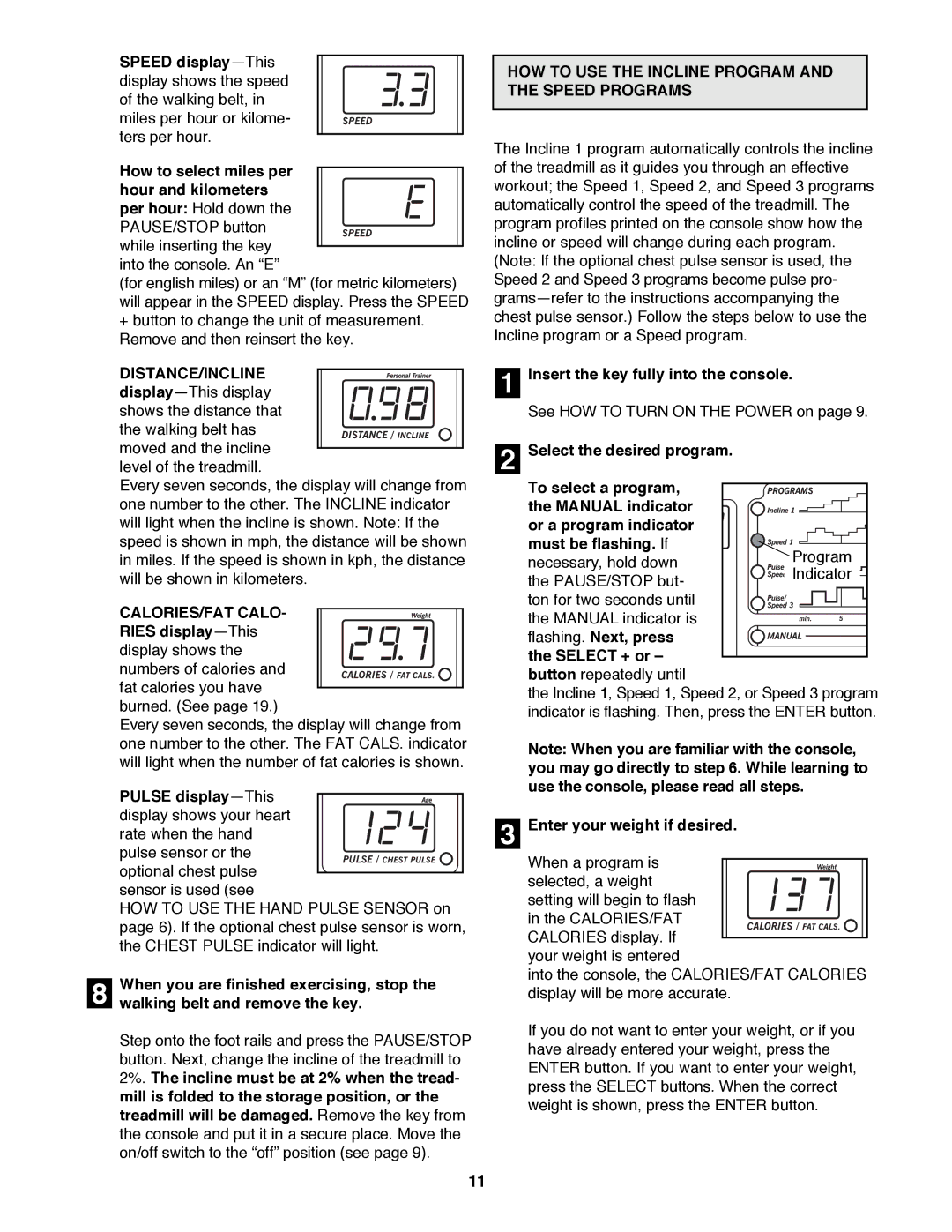 Healthrider 831.297871 manual Walking belt and remove the key, HOW to USE the Incline Program and the Speed Programs 