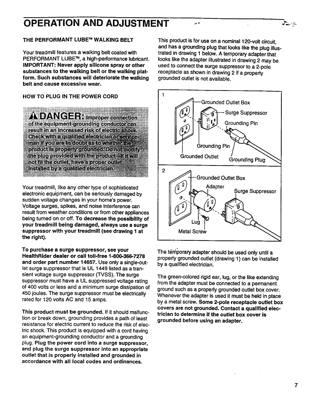 Healthrider 831.299301 manual Operation and Adjustment, Performant Lube Walking Belt, HOW to Plug in the Power Cord 